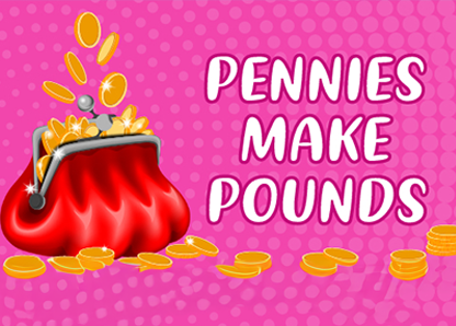 Pennies Make £'s